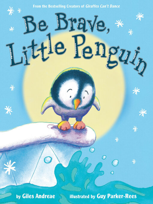 Title details for Be Brave, Little Penguin by Giles Andreae - Available